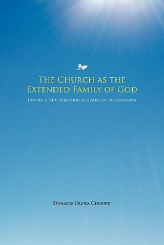 Carte Church as the Extended Family of God Donatus Oluwa Chukwu