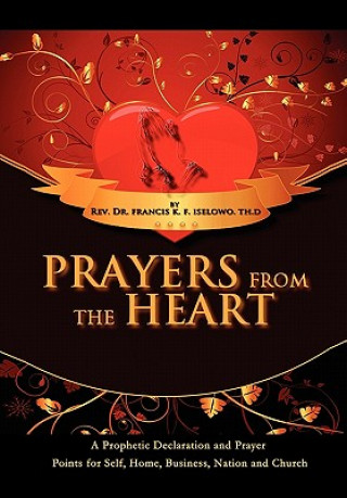 Kniha Prayers From The Heart Francis K F Iselowo (Rev Dr )