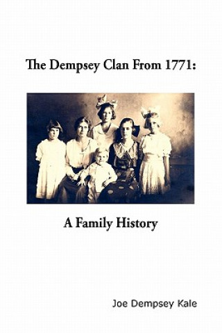 Kniha Dempsey Clan From 1771 Joe Dempsey Kale