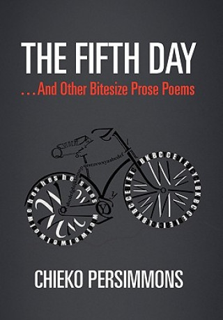 Książka Fifth Day . . . And Other Bitesize Prose Poems Chieko Persimmons