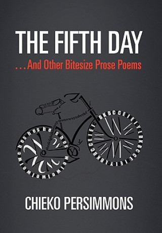 Libro Fifth Day . . . and Other Bitesize Prose Poems Chieko Persimmons