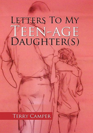 Knjiga Letters to My Teen-Age Daughter(s) Terry Camper