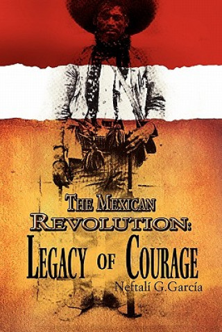 Książka Mexican Revolution Neftali G Garcia