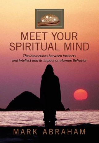 Könyv Meet Your Spiritual Mind Mark Abraham