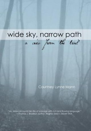 Kniha Wide Sky, Narrow Path Courtney L Mann