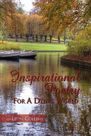 Kniha Inspirational Poetry for a Dying World Leon Collins