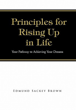 Livre Principles for Rising Up in Life Edmund Sackey Brown