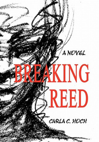 Boek Breaking Reed Carla C Hoch