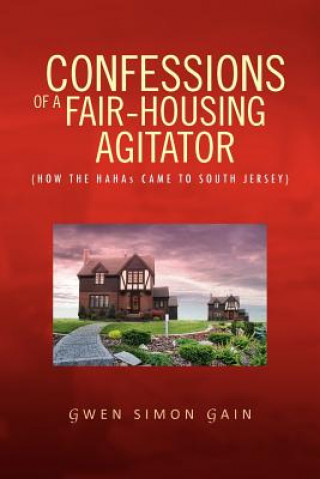 Book Confessions of a Fair-Housing Agitator Gwen Simon Gain