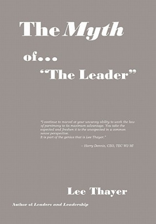 Kniha Myth of ''the Leader'' Lee Thayer