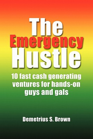 Carte Emergency Hustle Demetrius S Brown