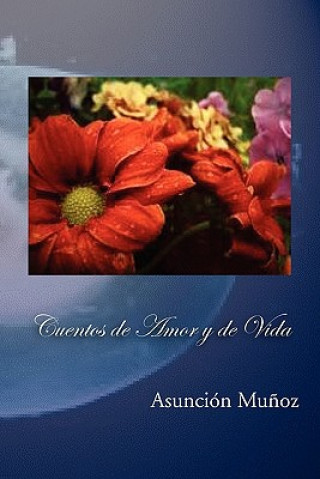 Kniha Cuentos de Amor y de Vida Asuncion Munoz