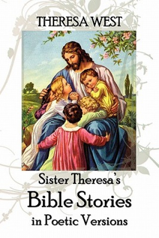 Kniha Sister Theresa's Bible Stories Theresa West