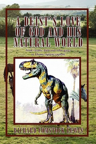 Kniha Deist's Love of God and His Natural World Richard Comstock Lewis