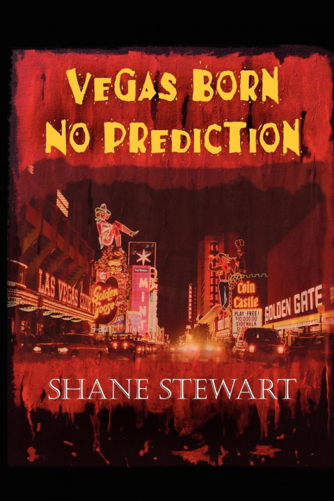 Carte Vegas Born-No Prediction Shane Stewart