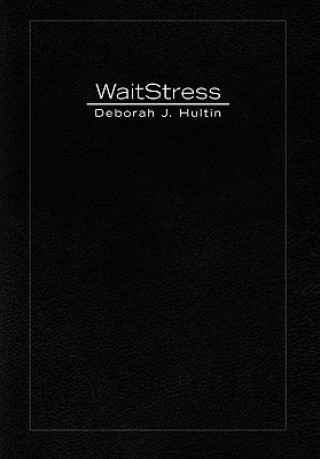 Książka WaitStress Deborah J Hultin