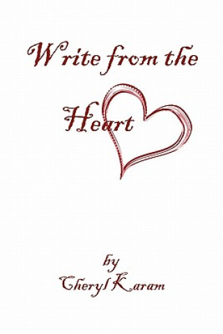 Knjiga Write from the Heart Cheryl Karam