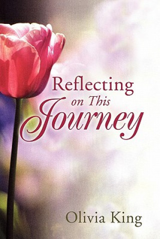 Книга Reflecting on This Journey Olivia King