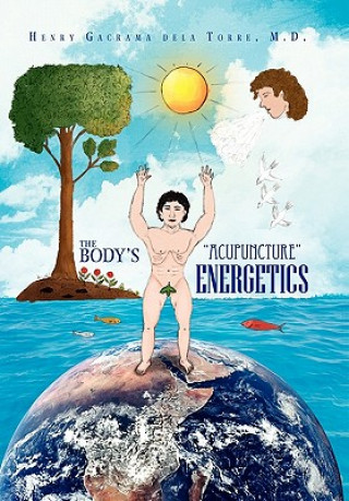 Książka Body's ''Acupuncture'' Energetics Henry Delatorre