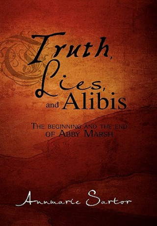 Könyv Truth, Lies and Alibis Annmarie Sartor