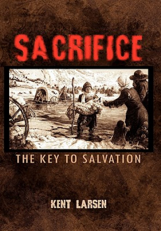 Kniha Sacrifice Kent Larsen