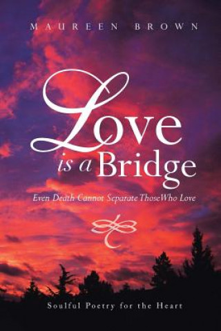 Carte Love Is a Bridge Maureen Brown