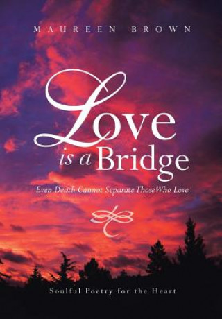 Книга Love Is a Bridge Maureen Brown
