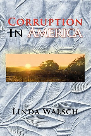 Carte Corruption in America Linda Walsch