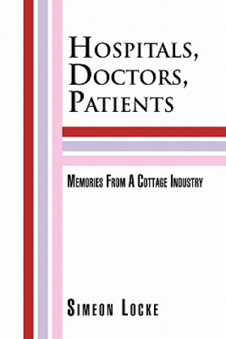 Book Hospitals, Doctors, Patients Simeon Locke