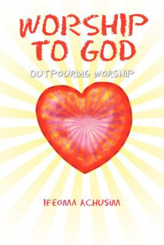 Livre Worship to God Ifeoma Achusim