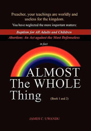 Книга Almost The Whole Thing James C Uwandu