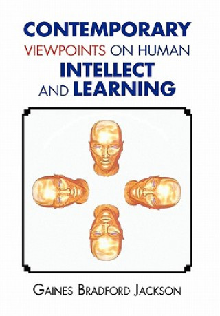 Książka Contemporary Viewpoints on Human Intellect and Learning Gaines Bradford Jackson