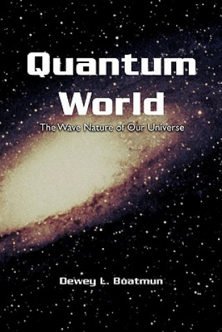 Knjiga Quantum World Dewey L Boatmun