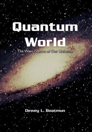 Knjiga Quantum World Dewey L Boatmun