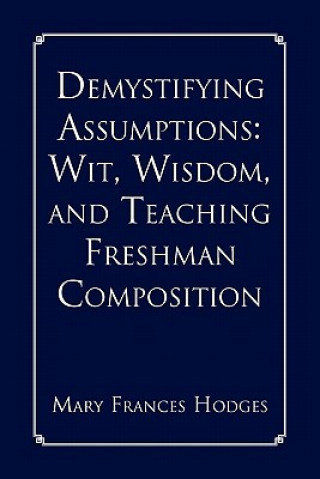 Kniha Demystifying Assumptions Mary Frances Hodges