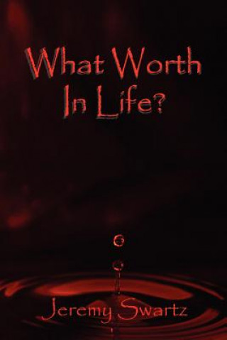 Książka What Worth in Life? Jeremy Swartz
