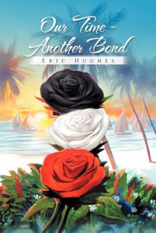 Knjiga Our Time - Another Bond Eric Hughes