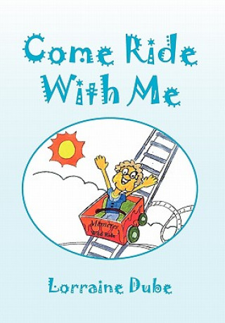 Книга Come Ride with Me Lorraine Dube