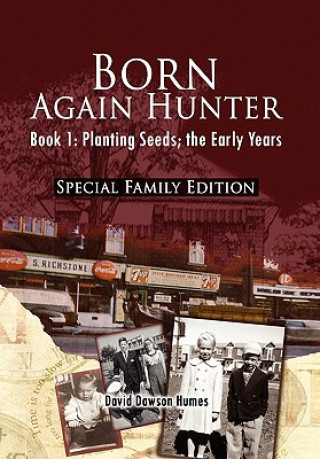 Könyv Born Again Hunter - Special Family Edition David Dawson Humes