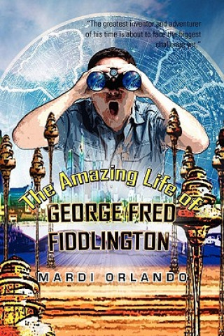Carte Amazing Life of GEORGE FRED FIDDLINGTON Mardi Orlando