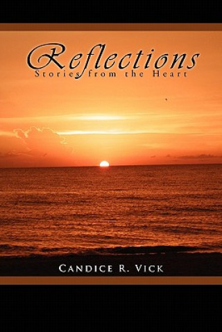 Knjiga Reflections Candice R Vick