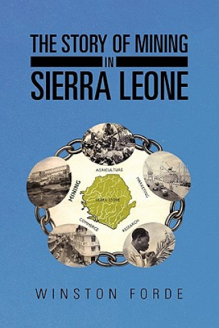 Kniha Story of Mining in Sierra Leone Winston Forde