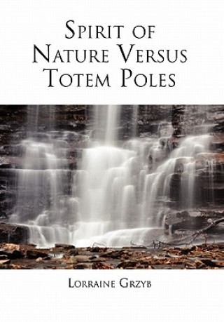 Carte Spirit of Nature Versus Totem Poles Lorraine Grzyb