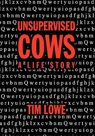 Knjiga Unsupervised Cows Tim Lowe