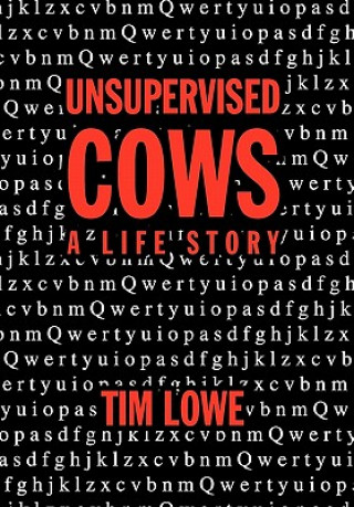 Knjiga Unsupervised Cows Tim Lowe