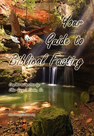 Kniha Your Guide to Biblical Fasting Gary L Sr Cordon