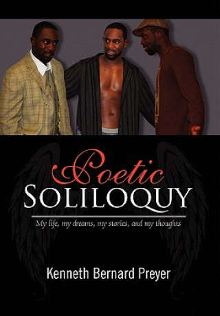 Kniha Poetic Soliloquy Kenneth Bernard Preyer