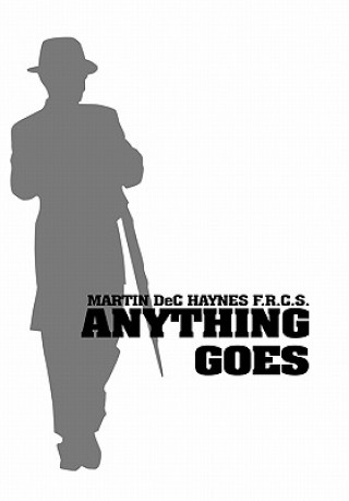 Kniha Anything Goes Martin Dec Haynes F R C S