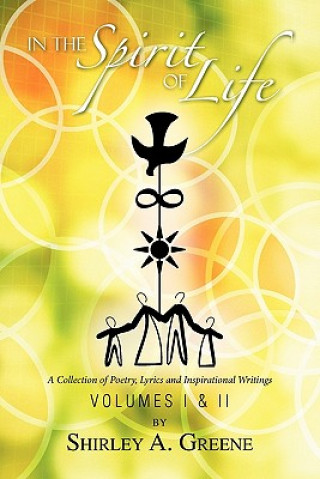 Carte In the Spirit of Life - Volumes I & II Shirley A Greene