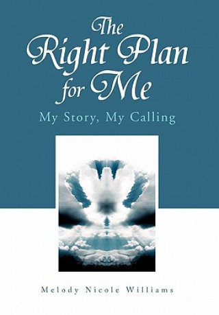 Knjiga Right Plan for Me Melody Nicole Williams